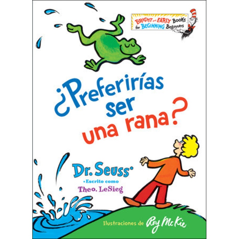 Preferiras ser una rana? (Would You Rather Be a Bullfrog? Spanish Edition)