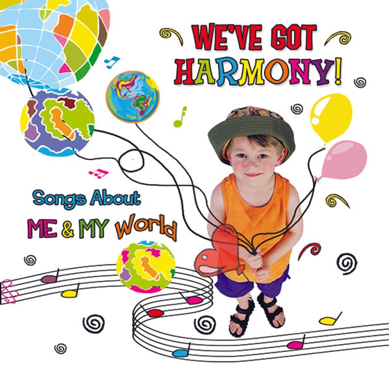 We’ve Got Harmony: Songs About Me and My World CD