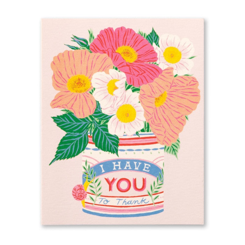 I Have You To Thank Greeting Card